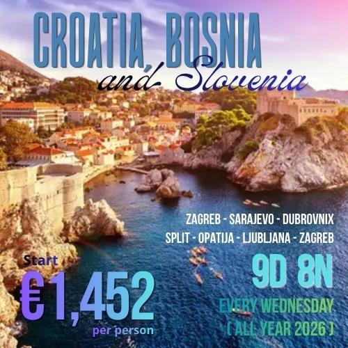 Croatia, Bosnia and Slovenia  9D 8N